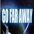 Go Far Away