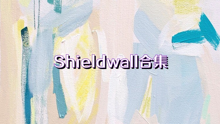 Shieldwall合集