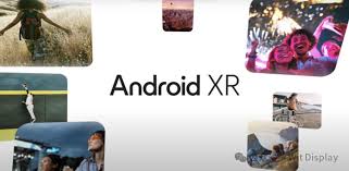 谷歌全新AndroidXR系统发布